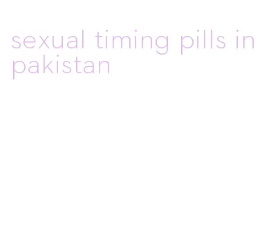 sexual timing pills in pakistan