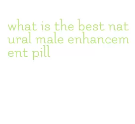 what is the best natural male enhancement pill