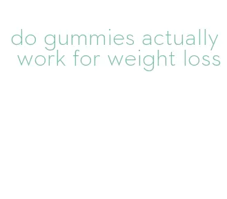 do gummies actually work for weight loss