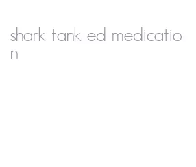 shark tank ed medication