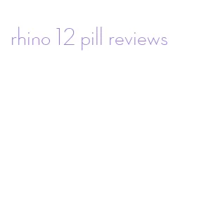 rhino 12 pill reviews