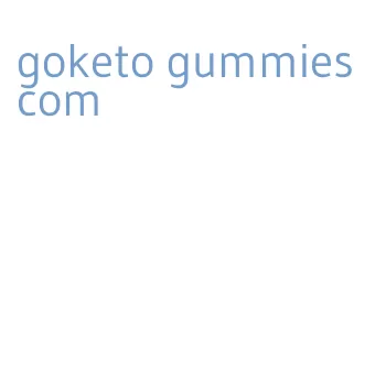 goketo gummies com