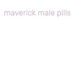 maverick male pills