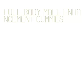 full body male enhancement gummies