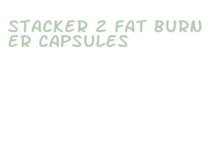 stacker 2 fat burner capsules