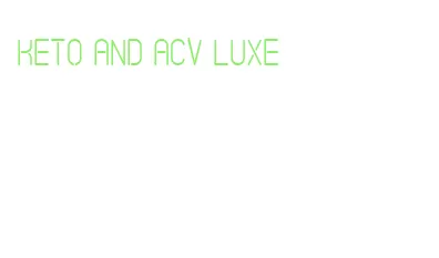 keto and acv luxe