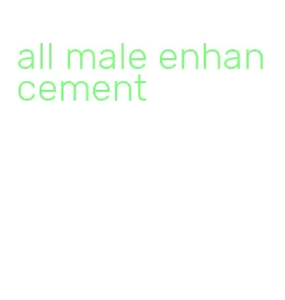 all male enhancement