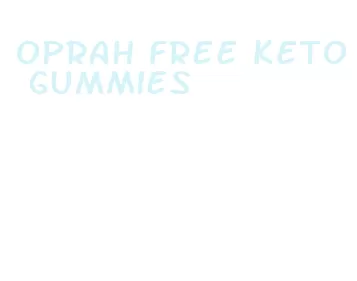 oprah free keto gummies