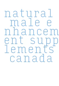 natural male enhancement supplements canada