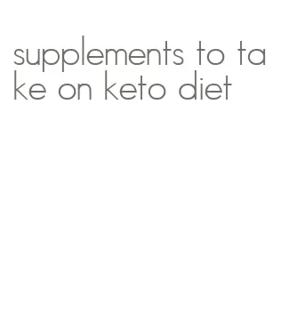 supplements to take on keto diet