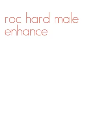 roc hard male enhance