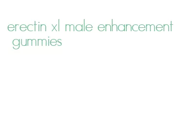 erectin xl male enhancement gummies