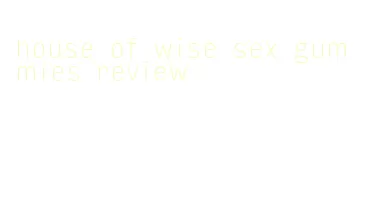 house of wise sex gummies review