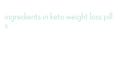 ingredients in keto weight loss pills