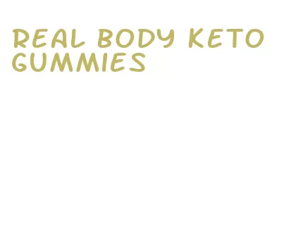 real body keto gummies