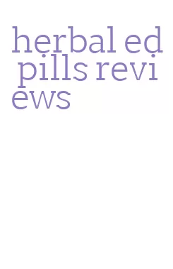 herbal ed pills reviews