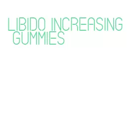 libido increasing gummies