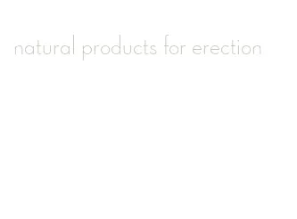 natural products for erection