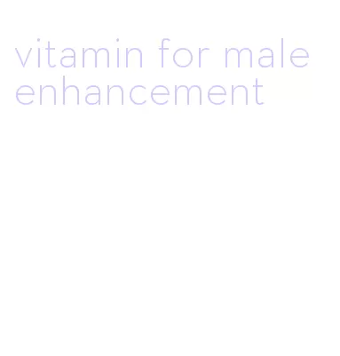 vitamin for male enhancement