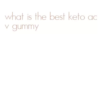 what is the best keto acv gummy