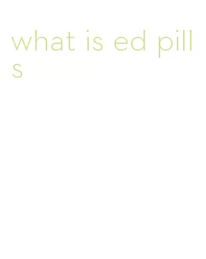 what is ed pills