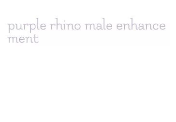 purple rhino male enhancement