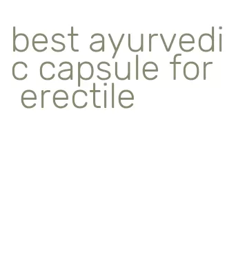 best ayurvedic capsule for erectile