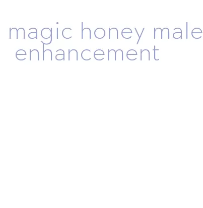 magic honey male enhancement