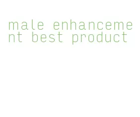 male enhancement best product