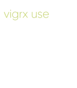 vigrx use