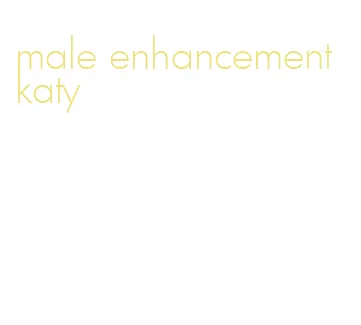 male enhancement katy