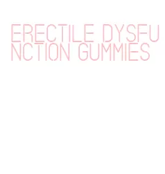 erectile dysfunction gummies