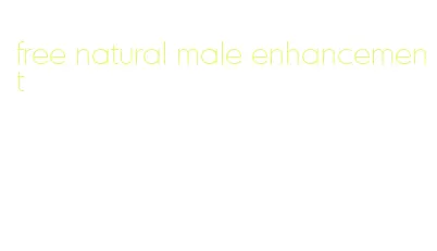 free natural male enhancement