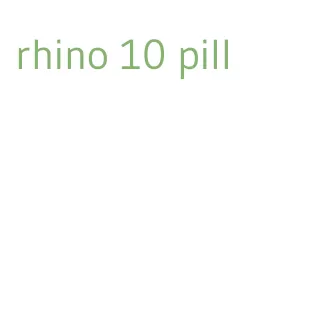 rhino 10 pill