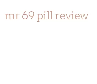 mr 69 pill review