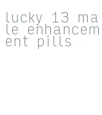 lucky 13 male enhancement pills