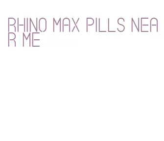 rhino max pills near me