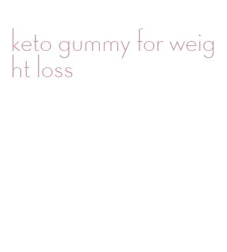 keto gummy for weight loss