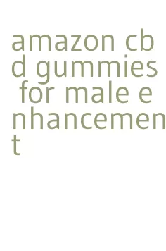 amazon cbd gummies for male enhancement