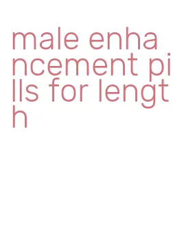 male enhancement pills for length