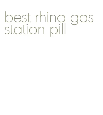 best rhino gas station pill