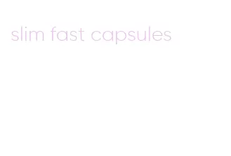 slim fast capsules