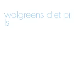 walgreens diet pills