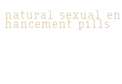 natural sexual enhancement pills