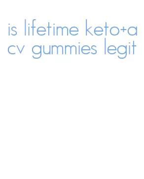 is lifetime keto+acv gummies legit