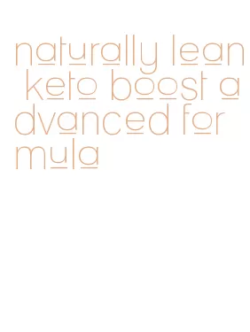 naturally lean keto boost advanced formula