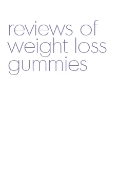 reviews of weight loss gummies