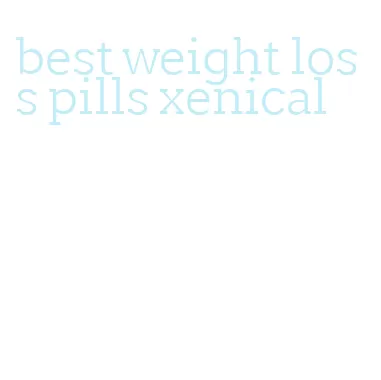 best weight loss pills xenical