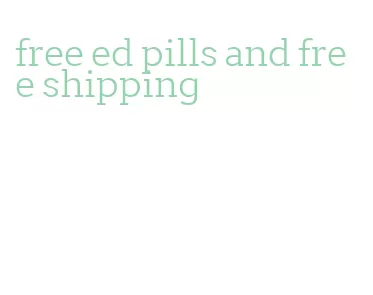 free ed pills and free shipping