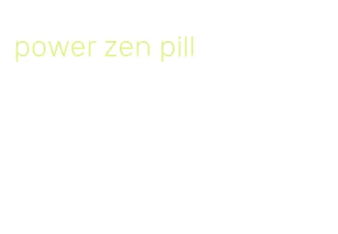 power zen pill